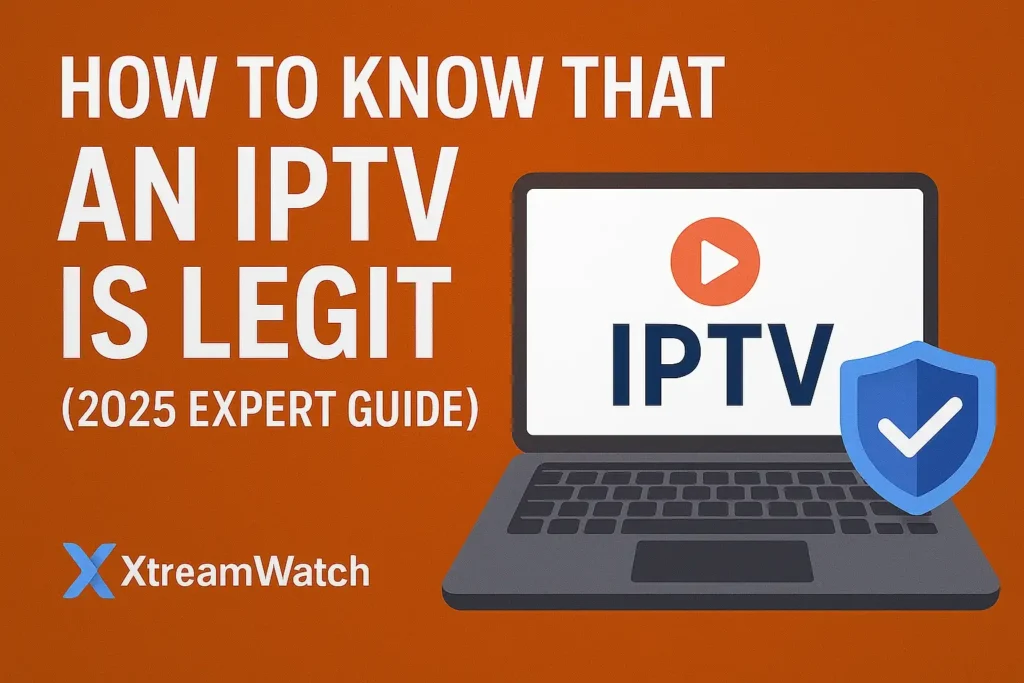 Come sapere che un'IPTV è legale (2025 Guida dell'esperto)