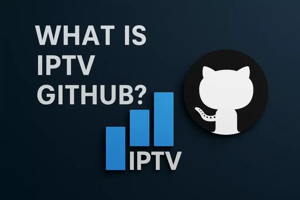 Che cos'è IPTV GitHub?